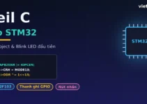 Lập trình STM32 với Keil C: Tạo project & Blink LED
